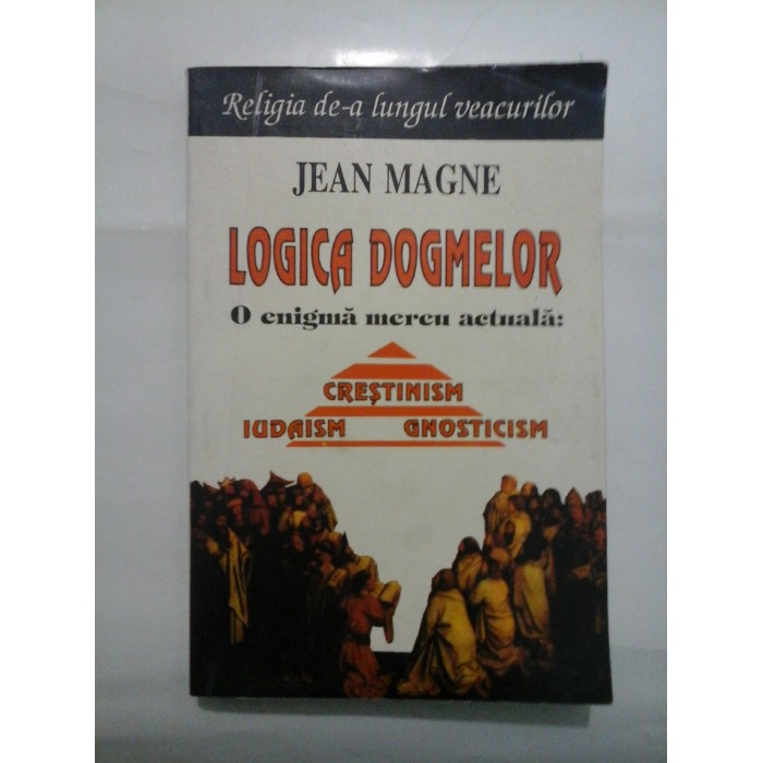   LOGICA  DOGMELOR  -  JEAN  MAGNE